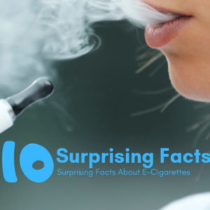 Facts About E-Cigarettes